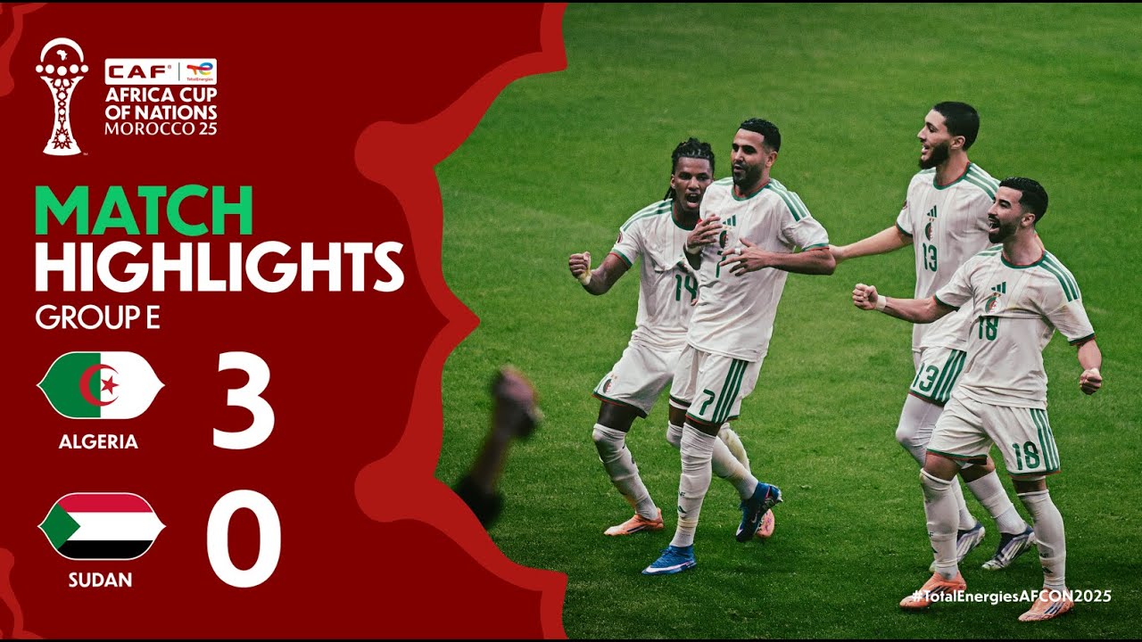 You are currently viewing HIGHLIGHTS | Algeria 🆚 Sudan | #TotalEnergiesAFCON2025 – Group E | ملخص مباراة الجزائر والسودان