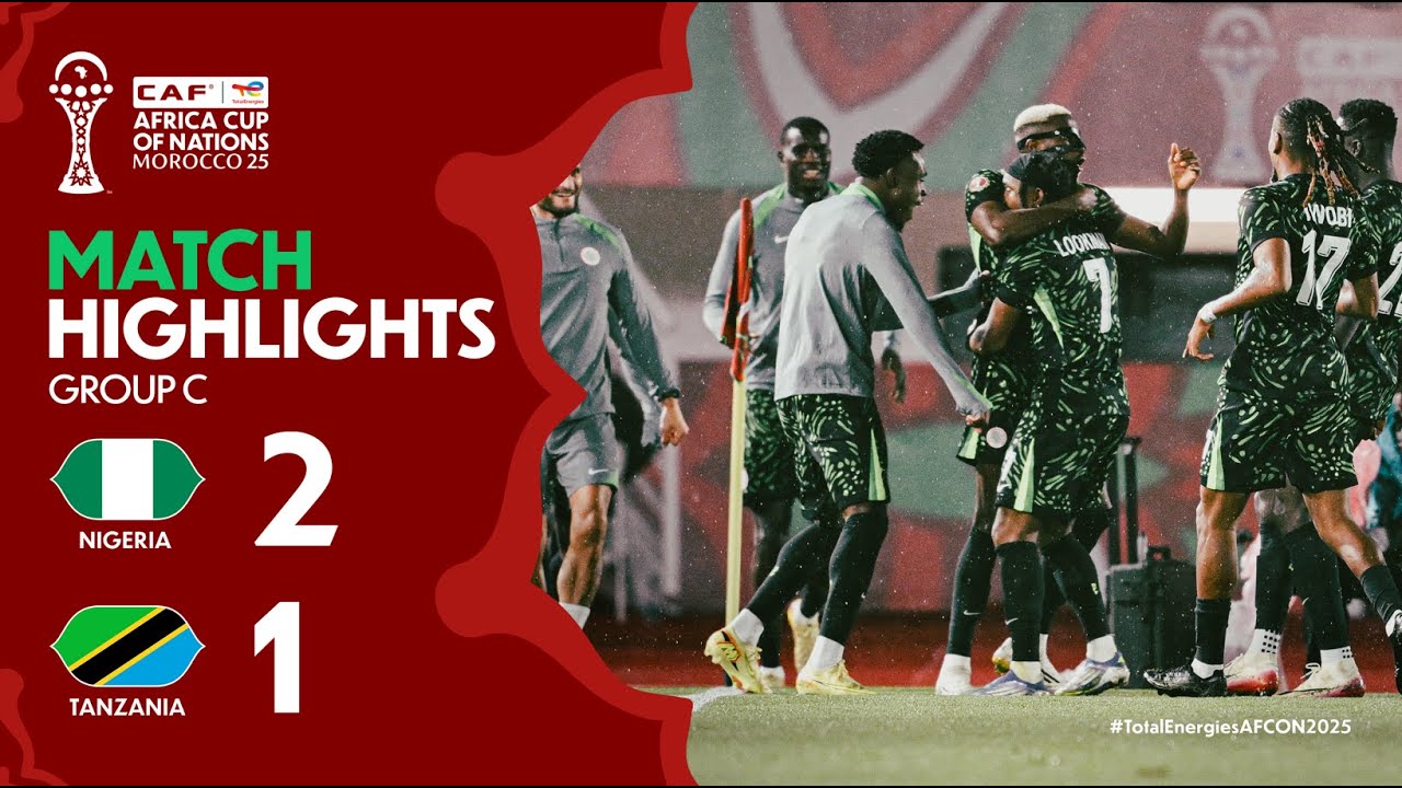 You are currently viewing HIGHLIGHTS | Nigeria 🆚 Tanzania | #TotalEnergiesAFCON2025 – Group C