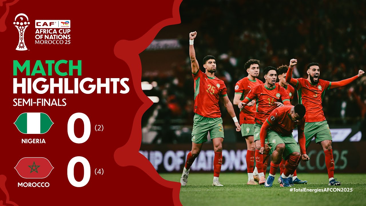 You are currently viewing HIGHLIGHTS | Nigeria 🆚 Morocco | #TotalEnergiesAFCON2025 – Semi-Finals | ملخص مباراة نيجيريا والمغرب